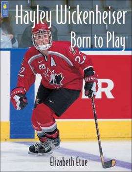 Paperback Hayley Wickenheiser: Born to Play Book