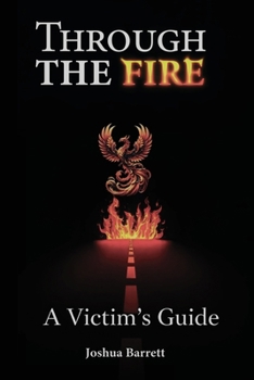 Paperback Through The Fire: A Victim's Guide Book