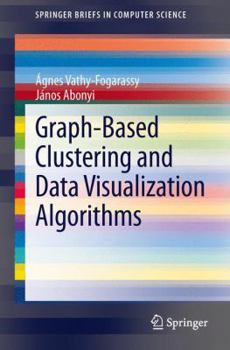 Paperback Graph-Based Clustering and Data Visualization Algorithms Book