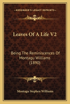 Paperback Leaves Of A Life V2: Being The Reminiscences Of Montagu Williams (1890) Book