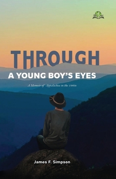 Through a Young Boy's Eyes: A Memoir of Appalachia in the 1960s