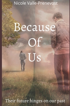 Paperback Because of Us: Their future hinges on our past Book