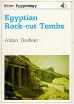 Egyptian Rock-cut Tombs (Shire Egyptology) - Book  of the Egypt