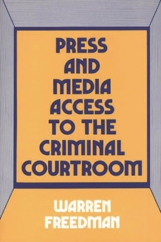 Hardcover Press and Media Access to the Criminal Courtroom Book