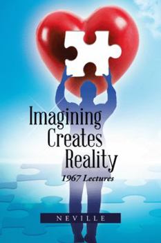 Hardcover Imagining Creates Reality: 1967 Lectures Book