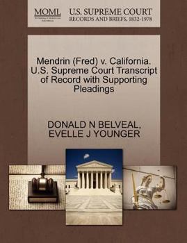 Paperback Mendrin (Fred) V. California. U.S. Supreme Court Transcript of Record with Supporting Pleadings Book