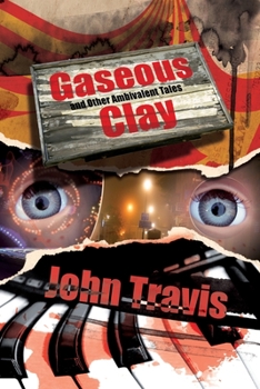 Paperback Gaseous Clay and Other Ambivalent Tales Book