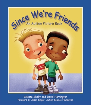 Hardcover Since We're Friends: An Autism Picture Book