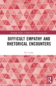 Hardcover Difficult Empathy and Rhetorical Encounters Book