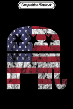 Composition Notebook: Distressed GOP Republican Party Elephant Election  Journal/Notebook Blank Lined Ruled 6x9 100 Pages