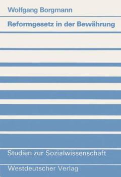 Paperback Reformgesetz in Der Bewährung: Theorie Und PRAXIS Des Betriebsverfassungsgesetzes Von 1972 [German] Book