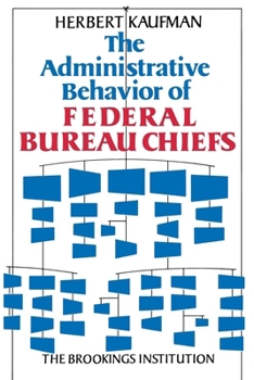 Paperback Administrative Behavior of Federal Bureau Chiefs Book