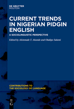 Paperback Current Trends in Nigerian Pidgin English: A Sociolinguistic Perspective Book