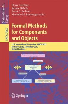 Paperback Formal Methods for Components and Objects: 11th International Symposium, Fmco 2012, Bertinoro, Italy, September 24-28, 2012, Revised Lectures Book
