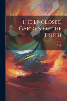 Paperback The Enclosed Garden of the Truth Book