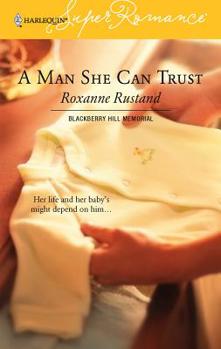 A Man She Can Trust - Book #2 of the Blackberry Hill Memorial