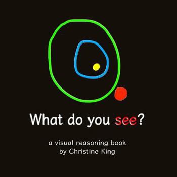 Paperback What do you see?: a visual reasoning book