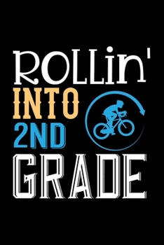 Rollin' into 2nd Grade: Awesome Teacher Journal Notebook | Planner,Inspiring sayings from Students,Teacher Funny Gifts Appreciation/Retirement, (Pre-K, Kindergarten & Elementary Teacher Memory Book)