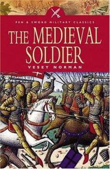 Paperback The Medieval Soldier Book