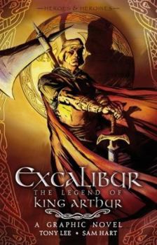 Paperback Excalibur, the Legend of King Arthur (A Graphic Novel) Book