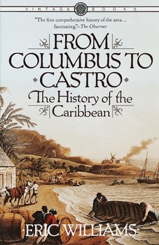 Paperback From Columbus to Castro: The History of the Caribbean 1492-1969 Book