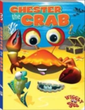 Board book Chester the Crab (Wiggly Eyes) Book