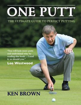 Paperback One Putt: The Ultimate Guide to Perfect Putting Book
