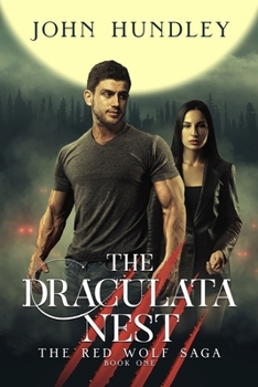 The Draculata Nest: A Paranormal Urban Fantasy Adventure - Book #1 of the Red Wolf Saga