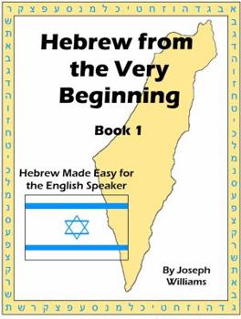 Spiral-bound Hebrew from the Very Beginning - Book 1 - Hebrew made easy for English speakers Book