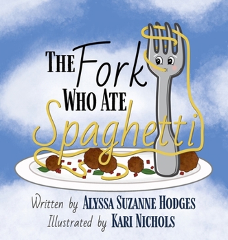 Hardcover The Fork Who Ate Spaghetti Book