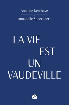 Paperback La vie est un vaudeville [French] Book