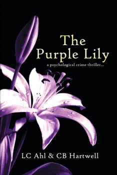 Paperback The Purple Lily: A Psychological Crime Thriller Book