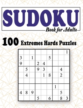 Paperback Sudoku Book for Adults: 100 Extremly Hard Puzzles, Volume 1 Book