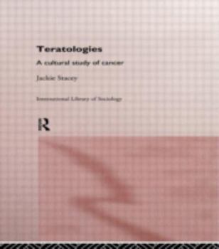 Paperback Teratologies: A Cultural Study of Cancer Book