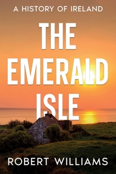 Paperback The Emerald Isle: A History of Ireland Book