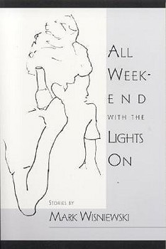 All Weekend with the Lights On : Stories (Leaping Dog Press Book, # 2)