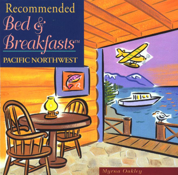Paperback Recommended Bed & Breakfasts Pacific Northwest Book