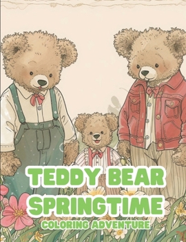 Paperback Teddy Bears in Bloom: A Coloring Adventure Book