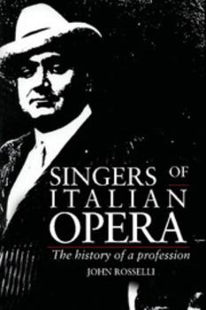 Paperback Singers of Italian Opera: The History of a Profession Book
