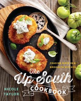 Hardcover The Up South Cookbook: Chasing Dixie in a Brooklyn Kitchen Book