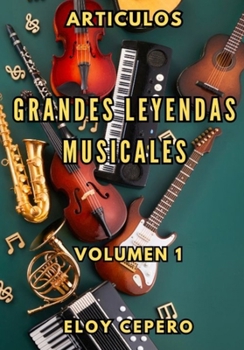 Grandes Leyendas Musicales: Volumen 1