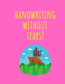 Paperback Handwriting Without Tears!: Primary Composition Notebook Story Paper Journal: Dashed Midline And School Exercise Book - 120 Story Pages - Castle Book
