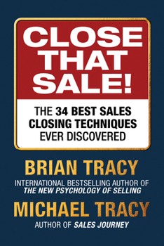 Paperback Close That Sale!: The 34 Best Sales Closing Techniques Ever Discovered Book