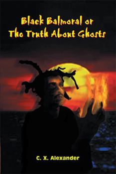 Paperback Black Balmoral or the Truth about Ghosts Book