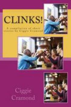 Paperback Clinks!: A compilation of short stories by Ciggie Cramond Book