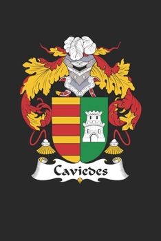 Paperback Caviedes: Caviedes Coat of Arms and Family Crest Notebook Journal (6 x 9 - 100 pages) Book