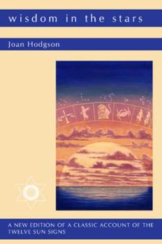 Paperback Wisdom in the Stars: A New Edition of a Classic Account of the Twelve Sun Signs Book