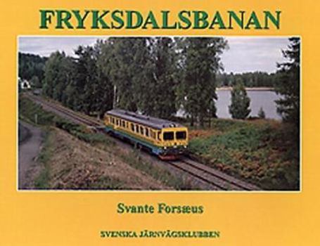 Hardcover Fryksdalsbanan (Svenska ja¨rnva¨gsklubbens skriftserie) (Swedish Edition) [Swedish] Book
