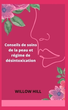 Paperback Conseils de soins de la peau et régime de désintoxication [French] Book