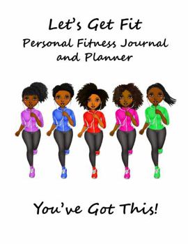 Paperback Let's Get Fit: Personal Fitness Journal and Planner Book